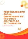 RESPONSABILIDAD SOCIAL EMPRESARIAL EN NEGOCIOS DIGITALES DE ALTO IMPACTO