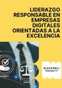 LIDERAZGO RESPONSABLE EN EMPRESAS DIGITALES ORIENTADAS A LA EXCELENCIA