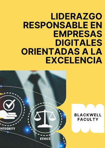 LIDERAZGO RESPONSABLE EN EMPRESAS DIGITALES ORIENTADAS A LA EXCELENCIA