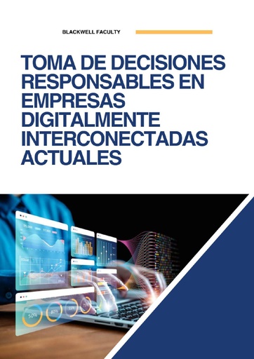 TOMA DE DECISIONES RESPONSABLES EN EMPRESAS DIGITALMENTE INTERCONECTADAS ACTUALES