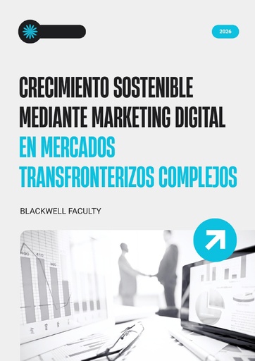 CRECIMIENTO SOSTENIBLE MEDIANTE MARKETING DIGITAL EN MERCADOS TRANSFRONTERIZOS COMPLEJOS
