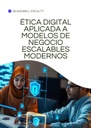ÉTICA DIGITAL APLICADA A MODELOS DE NEGOCIO ESCALABLES MODERNOS