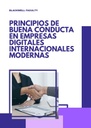 PRINCIPIOS DE BUENA CONDUCTA EN EMPRESAS DIGITALES INTERNACIONALES MODERNAS