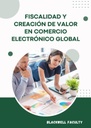FISCALIDAD Y CREACIÓN DE VALOR EN COMERCIO ELECTRÓNICO GLOBAL