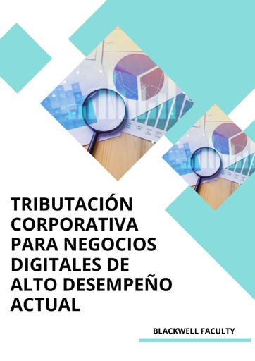 TRIBUTACIÓN CORPORATIVA PARA NEGOCIOS DIGITALES DE ALTO DESEMPEÑO ACTUAL