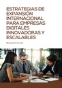 ESTRATEGIAS DE EXPANSIÓN INTERNACIONAL PARA EMPRESAS DIGITALES INNOVADORAS Y ESCALABLES