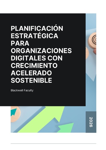 PLANIFICACIÓN ESTRATÉGICA PARA ORGANIZACIONES DIGITALES CON CRECIMIENTO ACELERADO SOSTENIBLE