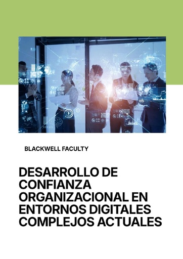 DESARROLLO DE CONFIANZA ORGANIZACIONAL EN ENTORNOS DIGITALES COMPLEJOS ACTUALES