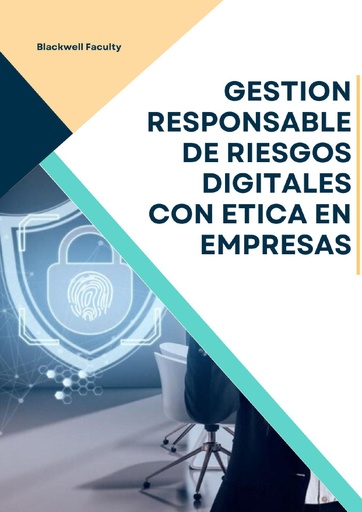 GESTION RESPONSABLE DE RIESGOS DIGITALES CON ETICA EN EMPRESAS