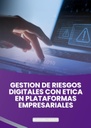 GESTION DE RIESGOS DIGITALES ETICOS EN ADMINISTRACION DE NEGOCIOS MODERNOS