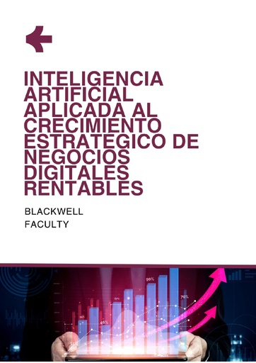 INTELIGENCIA ARTIFICIAL APLICADA AL CRECIMIENTO ESTRATÉGICO DE NEGOCIOS DIGITALES RENTABLES