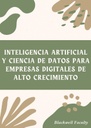 INTELIGENCIA ARTIFICIAL Y CIENCIA DE DATOS PARA EMPRESAS DIGITALES DE ALTO CRECIMIENTO