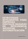 ESTRATEGIAS INTELIGENTES PARA EMPRESAS DIGITALES BASADAS EN INTELIGENCIA ARTIFICIAL Y AUTOMATIZACIÓN