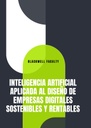 INTELIGENCIA ARTIFICIAL APLICADA AL DISEÑO DE EMPRESAS DIGITALES SOSTENIBLES Y RENTABLES