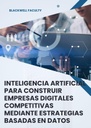 INTELIGENCIA ARTIFICIAL PARA CONSTRUIR EMPRESAS DIGITALES COMPETITIVAS MEDIANTE ESTRATEGIAS BASADAS EN DATOS