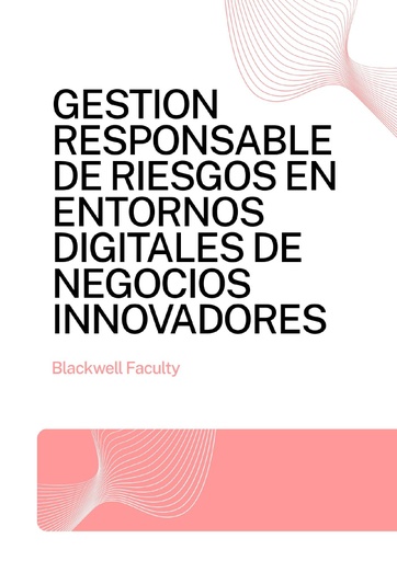 GESTION RESPONSABLE DE RIESGOS EN ENTORNOS DIGITALES DE NEGOCIOS INNOVADORES