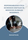 RESPONSABILIDAD ETICA EN RIESGOS DIGITALES DE NEGOCIOS GLOBALES MODERNOS