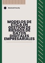 MODELOS DE ETICA EN GESTION DE RIESGOS DE DATOS DIGITALES EMPRESARIALES