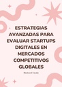 ESTRATEGIAS AVANZADAS PARA EVALUAR STARTUPS DIGITALES EN MERCADOS COMPETITIVOS GLOBALES