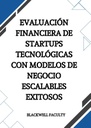 EVALUACIÓN FINANCIERA DE STARTUPS TECNOLÓGICAS CON MODELOS DE NEGOCIO ESCALABLES EXITOSOS