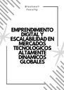 EMPRENDIMIENTO DIGITAL Y ESCALABILIDAD EN MERCADOS TECNOLÓGICOS ALTAMENTE DINÁMICOS GLOBALES