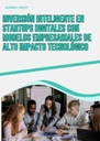 INVERSIÓN INTELIGENTE EN STARTUPS DIGITALES CON MODELOS EMPRESARIALES DE ALTO IMPACTO TECNOLÓGICO