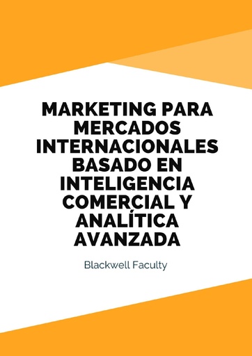 MARKETING PARA MERCADOS INTERNACIONALES BASADO EN INTELIGENCIA COMERCIAL Y ANALÍTICA AVANZADA