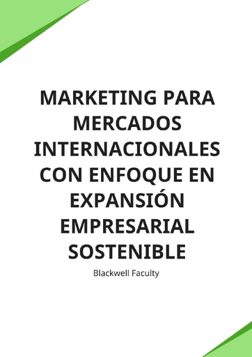 MARKETING PARA MERCADOS INTERNACIONALES CON ENFOQUE EN EXPANSIÓN EMPRESARIAL SOSTENIBLE