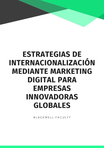 ESTRATEGIAS DE INTERNACIONALIZACIÓN MEDIANTE MARKETING DIGITAL PARA EMPRESAS INNOVADORAS GLOBALES