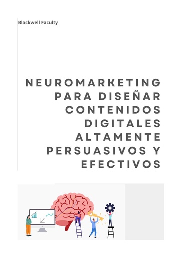 NEUROMARKETING PARA DISEÑAR CONTENIDOS DIGITALES ALTAMENTE PERSUASIVOS Y EFECTIVOS