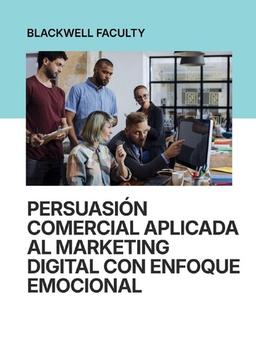 PERSUASIÓN COMERCIAL APLICADA AL MARKETING DIGITAL CON ENFOQUE EMOCIONAL