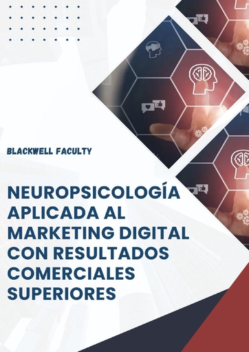 NEUROPSICOLOGÍA APLICADA AL MARKETING DIGITAL CON RESULTADOS COMERCIALES SUPERIORES