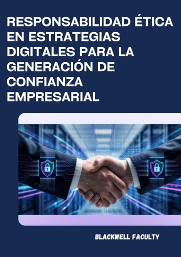 ÉTICA PROFESIONAL Y PROTECCIÓN DE LA PRIVACIDAD EN MARKETING DIGITAL MODERNO