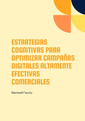 ESTRATEGIAS COGNITIVAS PARA OPTIMIZAR CAMPAÑAS DIGITALES ALTAMENTE EFECTIVAS COMERCIALES
