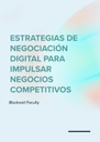 ESTRATEGIAS DE NEGOCIACIÓN DIGITAL PARA IMPULSAR NEGOCIOS COMPETITIVOS