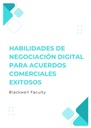 HABILIDADES DE NEGOCIACIÓN DIGITAL PARA ACUERDOS COMERCIALES EXITOSOS