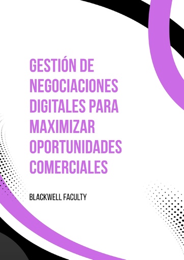 GESTIÓN DE NEGOCIACIONES DIGITALES PARA MAXIMIZAR OPORTUNIDADES COMERCIALES