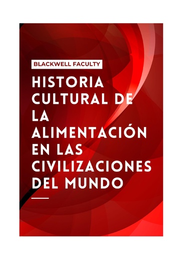 HISTORIA CULTURAL DE LA ALIMENTACIÓN EN LAS CIVILIZACIONES DEL MUNDO