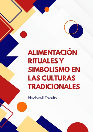ALIMENTACIÓN RITUALES Y SIMBOLISMO EN LAS CULTURAS TRADICIONALES