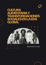 CULTURA ALIMENTARIA Y TRANSFORMACIONES SOCIALES EN LA ERA GLOBAL