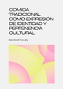 COMIDA TRADICIONAL COMO EXPRESIÓN DE IDENTIDAD Y PERTENENCIA CULTURAL