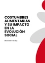 COSTUMBRES ALIMENTARIAS Y SU IMPACTO EN LA EVOLUCIÓN SOCIAL