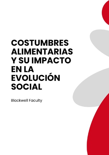 COSTUMBRES ALIMENTARIAS Y SU IMPACTO EN LA EVOLUCIÓN SOCIAL
