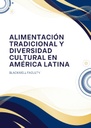 ALIMENTACIÓN TRADICIONAL Y DIVERSIDAD CULTURAL EN AMÉRICA LATINA