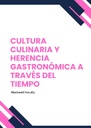 CULTURA CULINARIA Y HERENCIA GASTRONÓMICA A TRAVÉS DEL TIEMPO