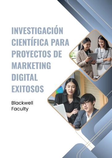 INVESTIGACIÓN CIENTÍFICA PARA PROYECTOS DE MARKETING DIGITAL EXITOSOS