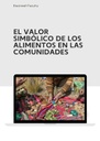 EL VALOR SIMBÓLICO DE LOS ALIMENTOS EN LAS COMUNIDADES