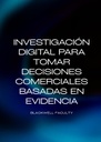 INVESTIGACIÓN DIGITAL PARA TOMAR DECISIONES COMERCIALES BASADAS EN EVIDENCIA