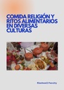 COMIDA RELIGIÓN Y RITOS ALIMENTARIOS EN DIVERSAS CULTURAS