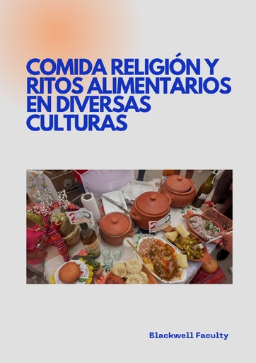 COMIDA RELIGIÓN Y RITOS ALIMENTARIOS EN DIVERSAS CULTURAS